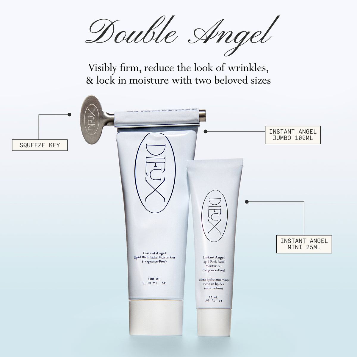 Image: Dieux Instant Angel Moisturizer Jumbo 100ml, Instant Angel Moisturizer  Mini 25ml, and Squeeze Key on a light teal gradient background. 

Text: Double Angel
Visibly firm, reduce the look of wrinkles, & lock in moisture with two beloved sizes