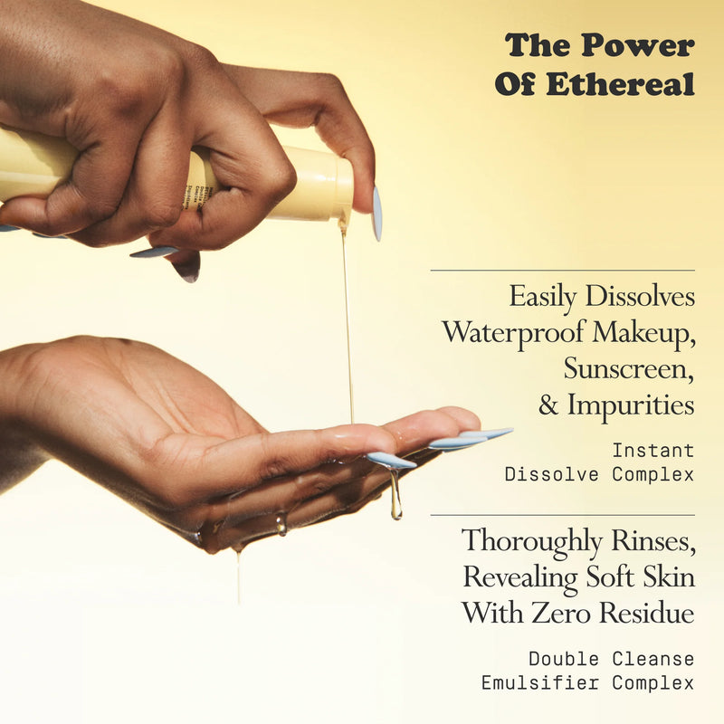 The Power of Ethereal ingredients graphic with cleansing oil dripping into hands