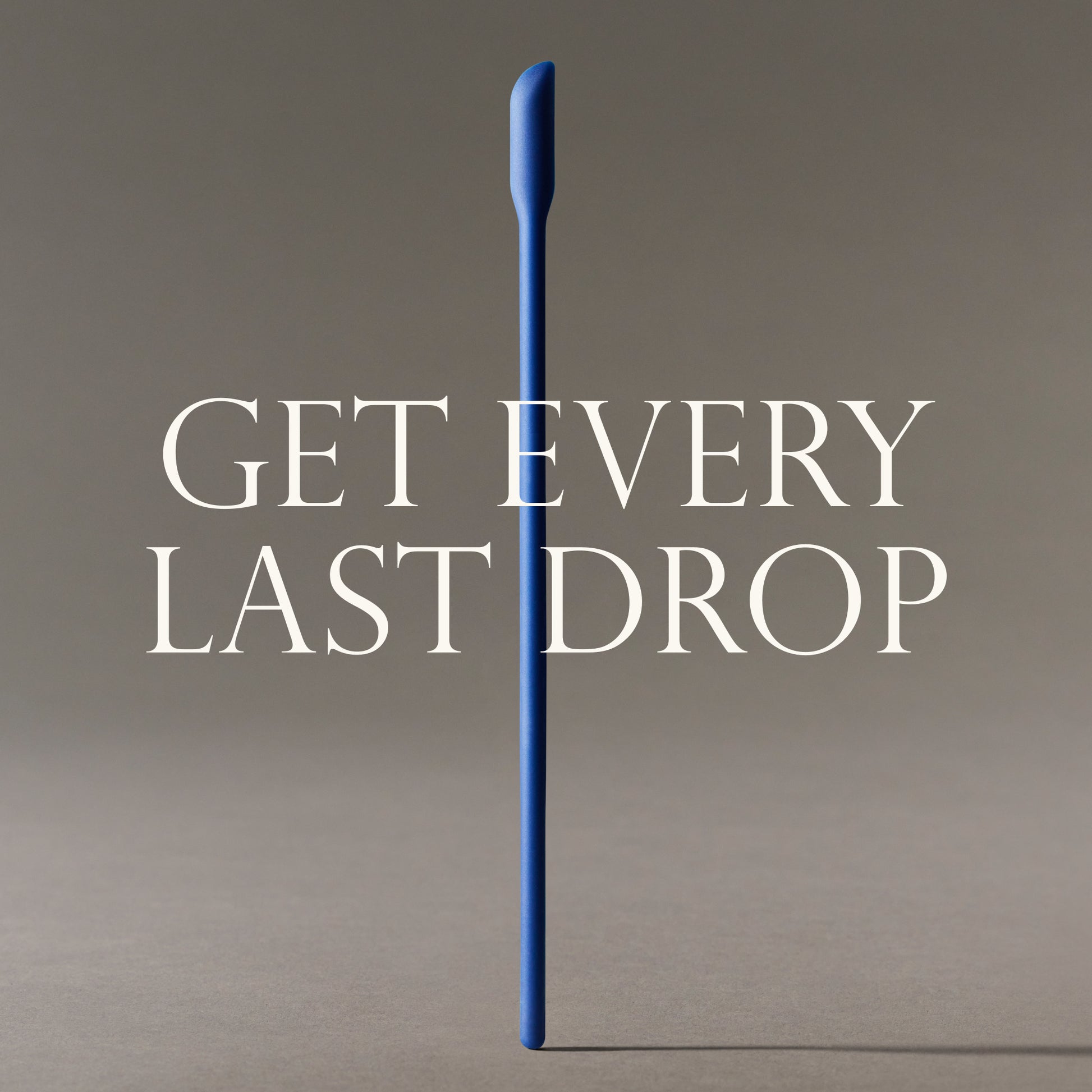 Skincare Scraper with text 'GET EVERY LAST DROP' on a gray background