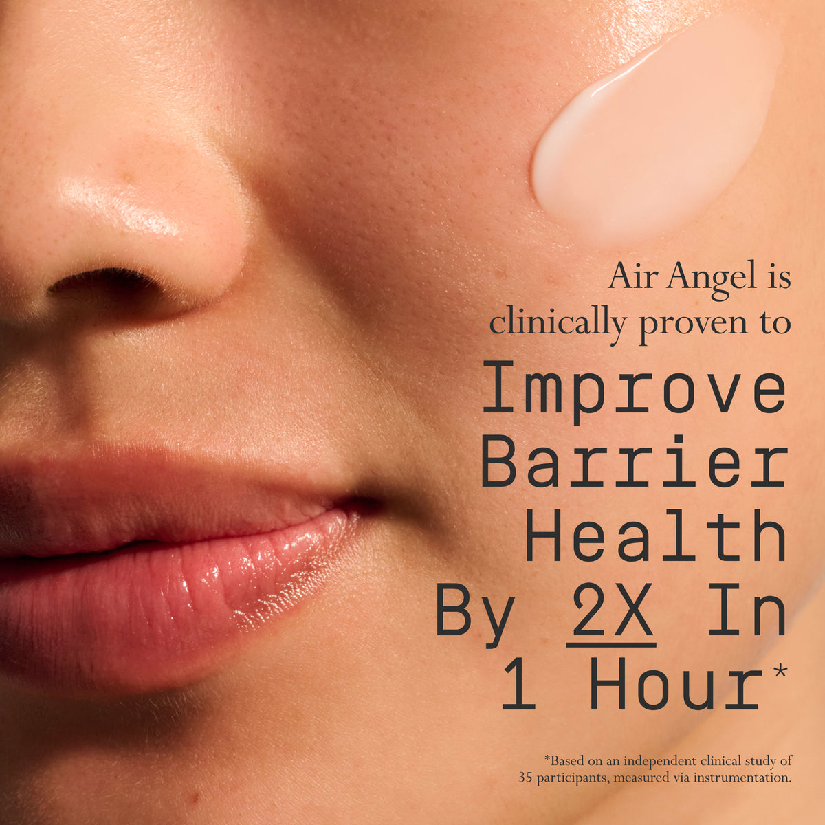 Image of a model with a swipe of Dieux Air Angel Gel Cream on her face.

Text: Air Angel is clinically proven to improve barrier health by 2x in 1 hour